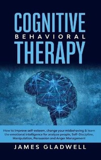 Enlarge image Cover: Cognitive Behavioral Therapy - James Gladwell