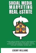 Cover: Social Media Marketing for Real Estate - Grow Rich LTD