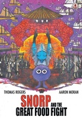 Cover: Snorp and the Great Food Fight - Markosia Enterprises Ltd
