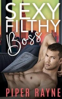 Enlarge image Cover: Sexy Filthy Boss - Piper Rayne Inc.