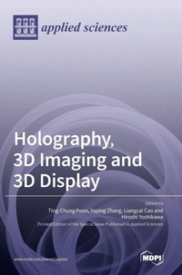 Enlarge image Cover: Holography, 3D Imaging and 3D Display - MDPI AG