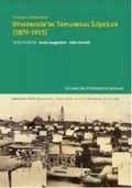 Cover: Osmanli D&ouml;neminde Diyarbekirde Toplumsal Iliskiler 1870-1915 - Istanbul Bilgi &Uuml;niversitesi Yayinlari