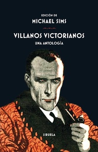 Enlarge image Cover: Villanos victorianos - Siruela