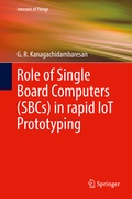 Cover: Role of Single Board Computers (SBCs) in rapid IoT Prototyping - Springer