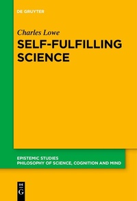 Enlarge image Cover: Self-Fulfilling Science - De Gruyter