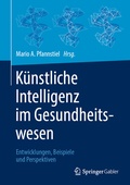 Cover: K&uuml;nstliche Intelligenz im Gesundheitswesen - Springer Gabler