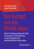 Cover: Der Kampf um das Wei&szlig;e Haus - Springer VS