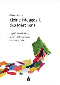 Abbildung von: Kleine Pädagogik des Märchens - Schneider bei wbv