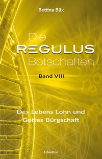 Enlarge image Cover: Die Regulus-Botschaften - EchnAton Verlag