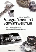 Cover: Fotografieren mit Schwarzwei&szlig;film - dpunkt