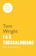 Cover: For Everyone Bible Study Guide: 1 And 2 Thessalonians - SPCK Publishing