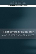 Cover: High and Rising Mortality Rates Among Working-Age Adults - National Academies Press
