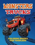 Cover: Monsters Trucks Coloring Books For Toddlers - Metta Publishing Press