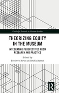 Cover: Theorizing Equity in the Museum - Routledge