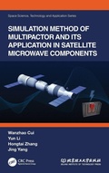 Cover: Simulation Method of Multipactor and Its Application in Satellite Microwave Components - CRC Press