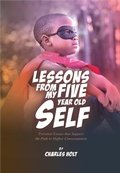 Cover: Lessons From My Five Year Old Self - BOOKBABY