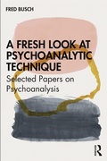 Cover: A Fresh Look at Psychoanalytic Technique - Routledge