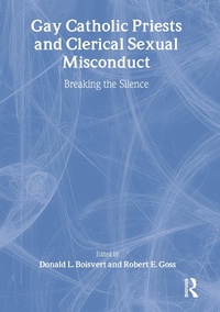 Abbildung von: Gay Catholic Priests and Clerical Sexual Misconduct - Routledge