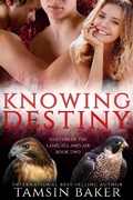 Cover: Knowing Destiny (The shifters of the land, sea and air., #2) - Tamsin Baker