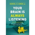 Cover: Your Brain is Always Listening - Tyndale House Publishers