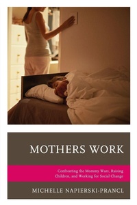 Enlarge image Cover: Mothers Work - Lexington Books
