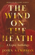 Cover: The Wind on the Heath - A Gypsy Anthology (Romany History Series) - Read Books Ltd.