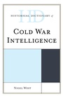 Cover: Historical Dictionary of Cold War Intelligence - Rowman & Littlefield Publishers