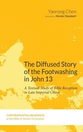 Cover: The Diffused Story of the Footwashing in John 13 - Wipf & Stock Publishers