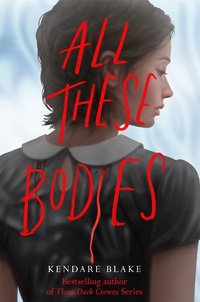 Enlarge image Cover: All These Bodies - Macmillan Children's Books