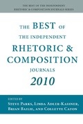 Cover: Best of the Independent Rhetoric and Composition Journals 2010, The - Parlor Press, LLC