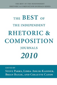 Abbildung von: Best of the Independent Rhetoric and Composition Journals 2010, The - Parlor Press, LLC