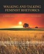 Cover: Walking and Talking Feminist Rhetorics - Parlor Press, LLC