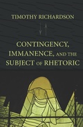 Cover: Contingency, Immanence, and the Subject of Rhetoric - Parlor Press, LLC