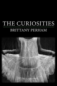 Abbildung von: Curiosities, The - Parlor Press, LLC