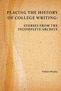 Cover: Placing the History of College Writing - Parlor Press, LLC