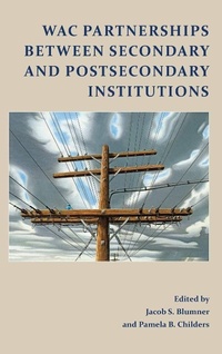 Abbildung von: WAC Partnerships Between Secondary and Postsecondary Institutions - Parlor Press, LLC