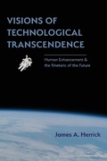Cover: Visions of Technological Transcendence - Parlor Press, LLC