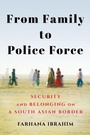 Cover: From Family to Police Force - Cornell University Press