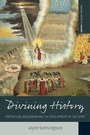 Cover: Divining History - Berghahn Books
