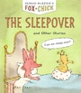 Cover: Fox + Chick: The Sleepover - Chronicle Books LLC