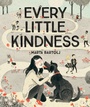 Cover: Every Little Kindness - Chronicle Books LLC