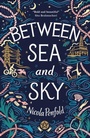 Cover: Between Sea and Sky - Stripes Publishing