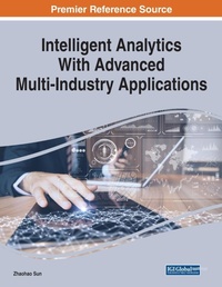 Enlarge image Cover: Intelligent Analytics With Advanced Multi-Industry Applications - Business Science Reference