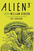 Cover: Alien - Alien 3: The Unproduced Screenplay by William Gibson - Titan Books