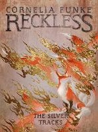 Enlarge image Cover: Reckless IV: The Silver Tracks - Pushkin Children's Books