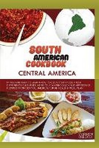 Abbildung von: South American Cookbook Central America - Charlie Creative Lab