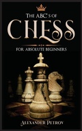 Cover: The ABC's of Chess for Absolute Beginners - Andromeda Publishing Ltd