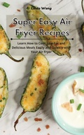 Cover: Super Easy Air Fryer Recipes - Tinyclue Limited