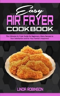 Enlarge image Cover: Easy Air Fryer Cookbook - Linda Robinson