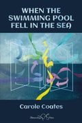 Cover: When The Swimming Pool Fell In The Sea - Shoestring Press